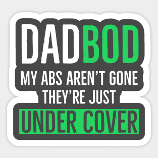 Dad Bod My Abs Aren’t Gone They’re Just Under Cover Sticker